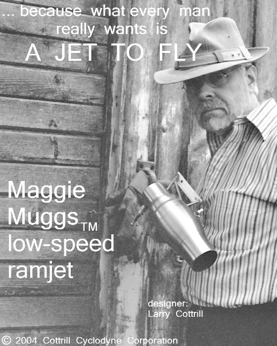 Maggie Muggs(TM) ramjet engine and designer Larry Cottrill